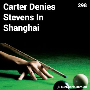 Carter Denies Stevens In Shanghai