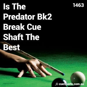 Is The Predator Bk2 Break Cue Shaft The Best