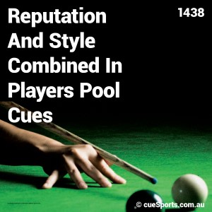 Reputation And Style Combined In Players Pool Cues