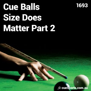 Cue Balls Size Does Matter Part 2