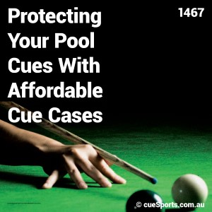 Protecting Your Pool Cues With Affordable Cue Cases