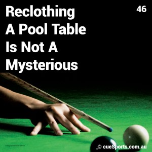 Reclothing A Pool Table Is Not A Mysterious