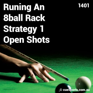 Runing An 8ball Rack Strategy 1 Open Shots