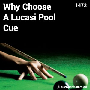 Why Choose A Lucasi Pool Cue