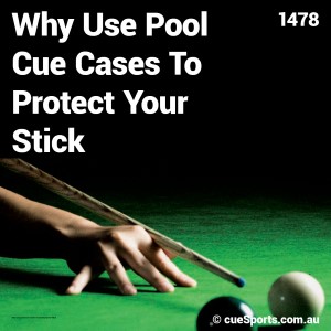 Why Use Pool Cue Cases To Protect Your Stick